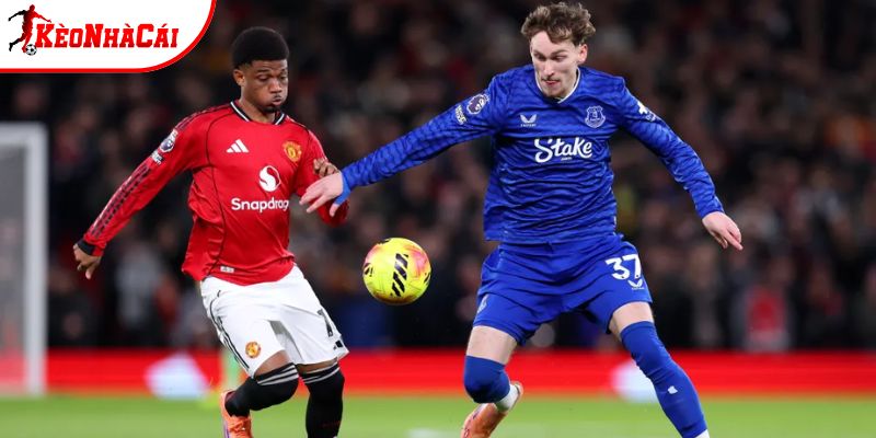 Everton vs Man Utd đều đang thi đấu ấn tượng