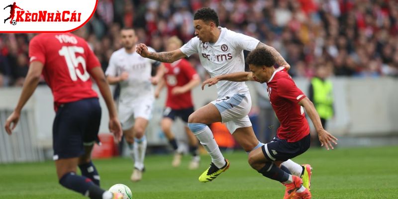 Lille vs Aston Villa đang có phong độ trái lệch